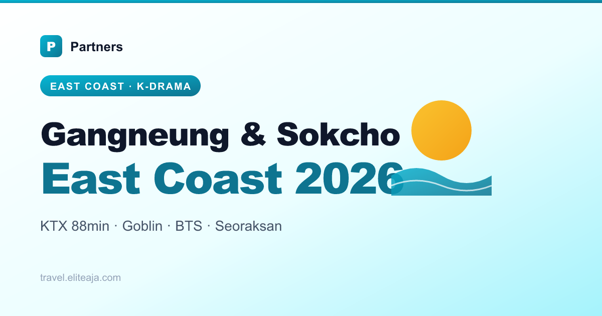 Gangneung & Sokcho: 10 Things to Do East Coast 2026